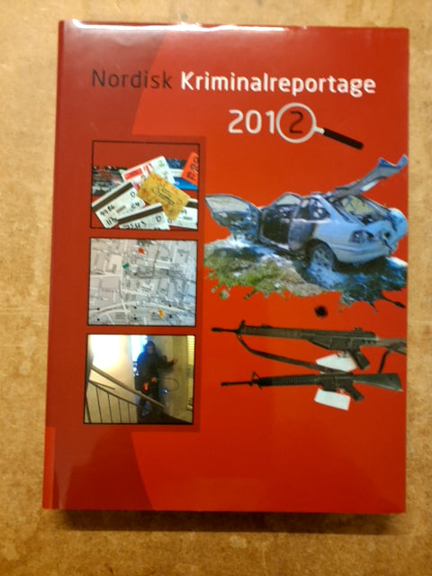Nordisk Kriminalreportage 2006, 2007, 2008, 2009, 2010, 2011, 2012